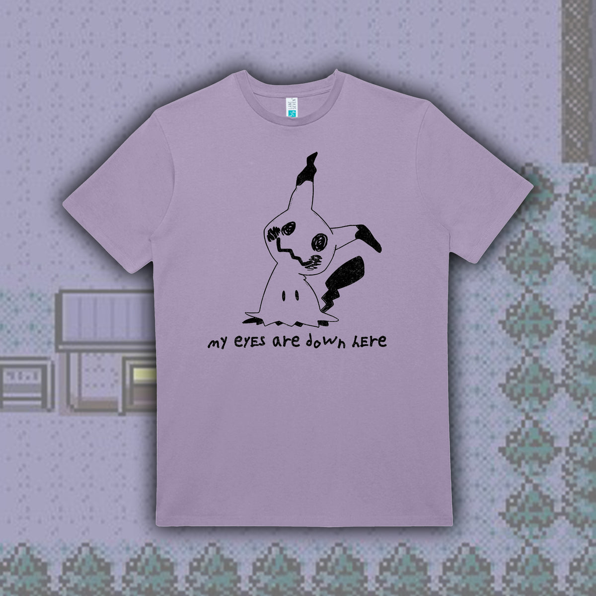 MY EYES ARE DOWN HERE SHIRT