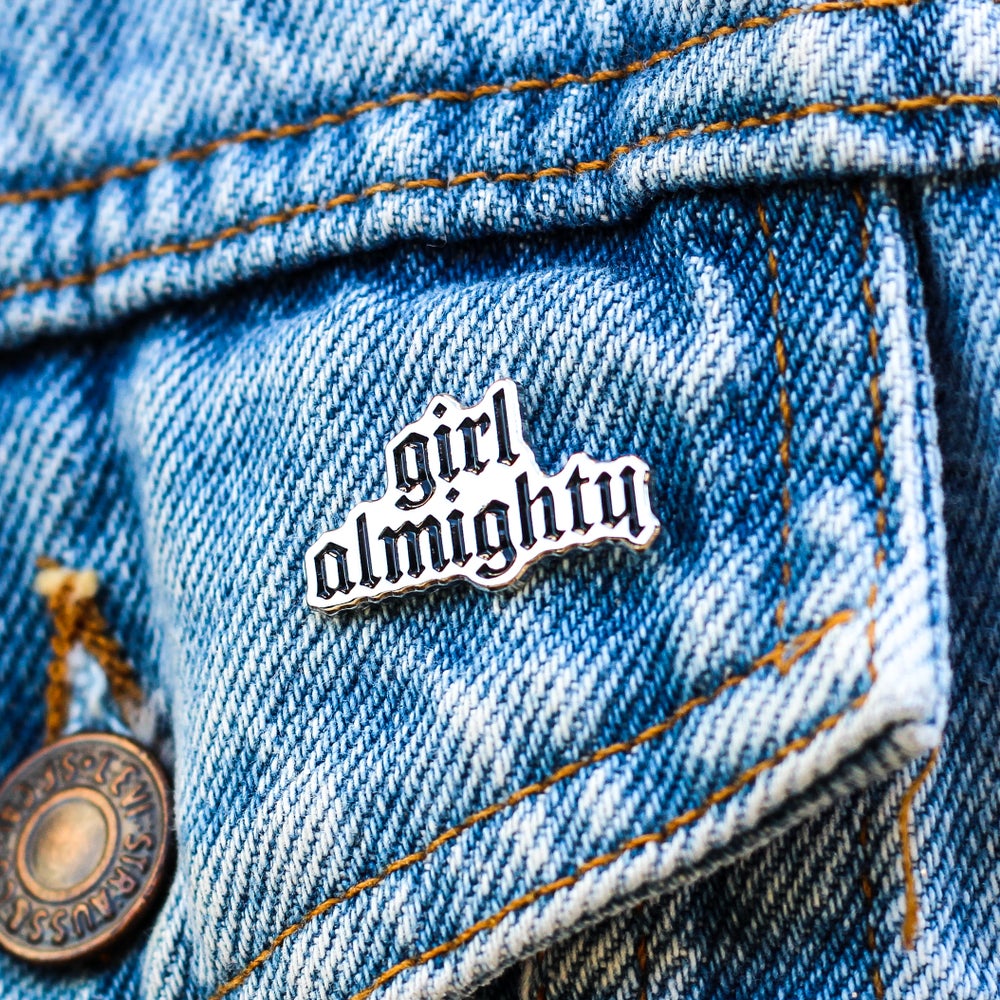 GIRL ALMIGHTY PIN – Dragon Denim